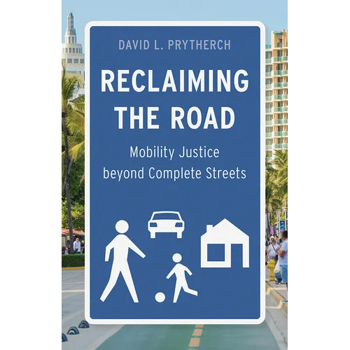 Reclaiming the Road: Mobility Justice Beyond Complete Streets