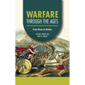 Warfare Through the Ages: From Bows to Bombs