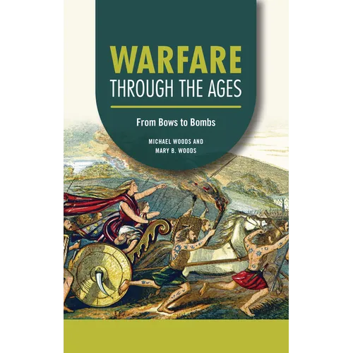 Warfare Through the Ages: From Bows to Bombs