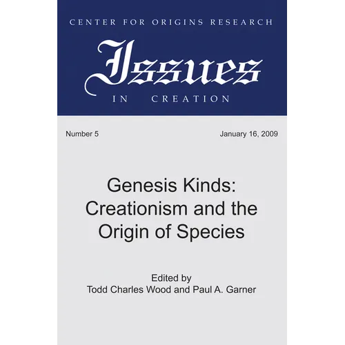 Genesis Kinds: Creationism and the Origin of Species