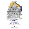 Le Cabinet Des Antiques: Les Origines de la Democratie Contemporaine