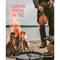 Cooking Greens on Fire: Vegetarian Recipes for the Dutch Oven and Grill