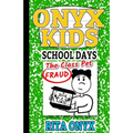 Onyx Kids School Days: The Class Pet Fraud