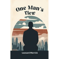 One Man's View