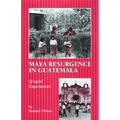 Maya Resurgence in Guatemala: Q'Eqchi' Experiences