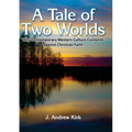 A Tale of Two Worlds: Why Contemporary Western Culture Contends against Christian Faith