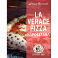 La Verace Pizza Napoletana: Tradizione, Storia e Segreti