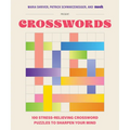 100 Stress-Relieving Crossword Puzzles to Sharpen Your Mind: Presented by Maria Shriver, Patrick Schwarzenegger, and Mosh