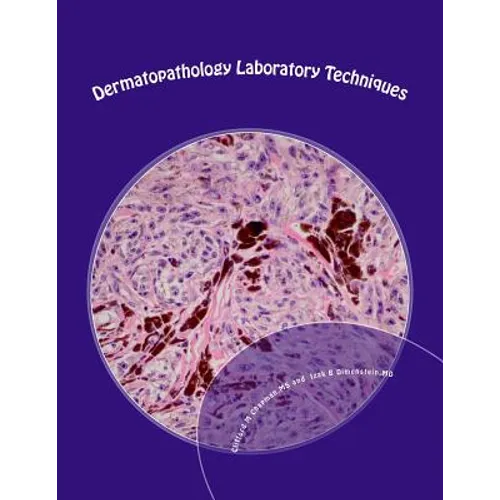 Dermatopathology Laboratory Techniques