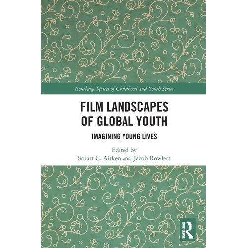 Film Landscapes of Global Youth: Imagining Young Lives