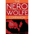 The Nero Wolfe Companion: A Guide to the Media Adaptations of Rex Stout's Creation