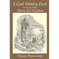 I Got Stinky Feet, Volume One: Open Air Asylum