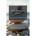 The Vacuum Effect, Harnessing the Universe's Energy for Success
