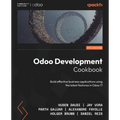 Odoo Development Cookbook - Fifth Edition: Build effective business applications using the latest features in Odoo 17
