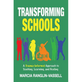 Transforming Schools: A Trauma-Informed Approach to Teaching, Learning and Healing