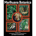 Marihuana Botanica: La Propagacion Y El Cultivo Cannabis Distintivo
