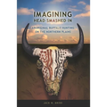 Imagining Head-Smashed-In: Aboriginal Buffalo Hunting on the Northern Plains