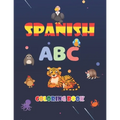 Spanish ABC Coloring Book: learn spanish alphabets while coloring animals - activity coloring book for kids and toddlers