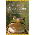 Discovering Amphibians: Frogs and Salamanders of the Northeast