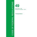 Code of Federal Regulations Title 49, Volume 8, October 1, 2015