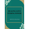 Healing Love Finding Power