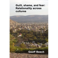 Guilt, Shame, and Fear: Relationality Across Cultures
