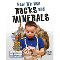 How We Use Rocks and Minerals