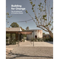 Building for Change: The Architecture of Creative Reuse