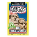 Everything You Should Know About: US Presidents