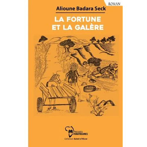 La fortune et la galère