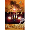 First Come Thugs, Then Come Marriage 3