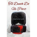 Til Death Do Us Part