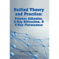Unified Theory and Practice: Polymer Adhesion, X-Ray Diffraction, and X-Ray Florescence