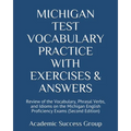 Michigan Test Vocabulary Practice with Exercises and Answers: Review of the Vocabulary, Phrasal Verbs, and Idioms on the Michigan English Proficiency