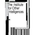 The Institute for Other Intelligences