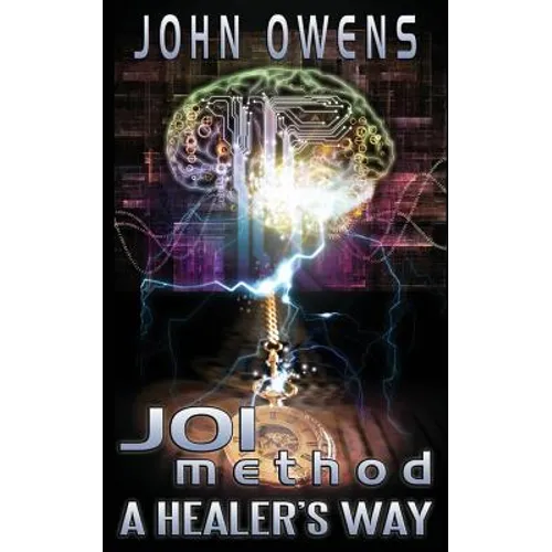 JOImethod Hypnosis: A Healer's Way