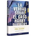 La Verdad Sobre El Caso Harry Quebert (Edición Limitada Firmada) / The Truth about the Harry Quebert Affair (Limited Signed Edition)
