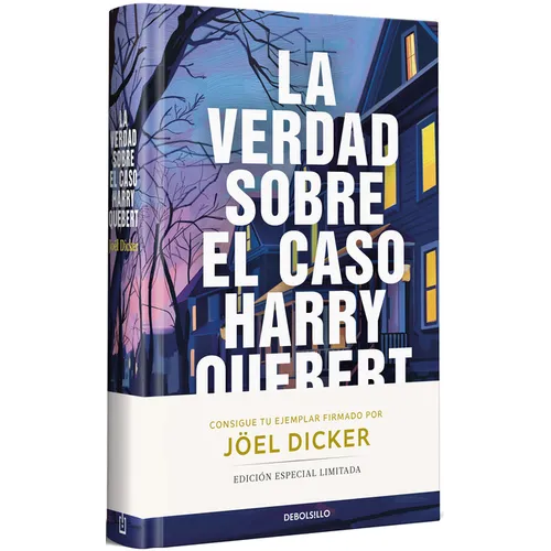 La Verdad Sobre El Caso Harry Quebert (Edición Limitada Firmada) / The Truth about the Harry Quebert Affair (Limited Signed Edition)
