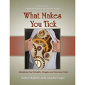 What Makes You Tick - Adult Personality Assessment Profile: An easy to use self-scoring guide for understanding basic personality traits, helping to i