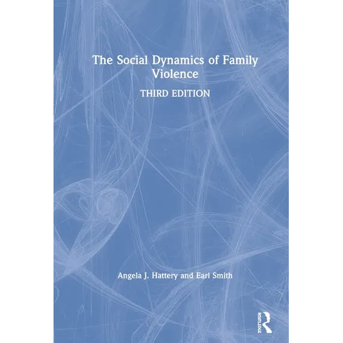 The Social Dynamics of Family Violence