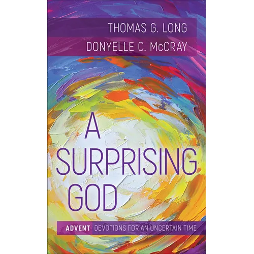 A Surprising God: Advent Devotions for an Uncertain Time