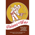 Visions of War: World War II in Popular Literature and Culture