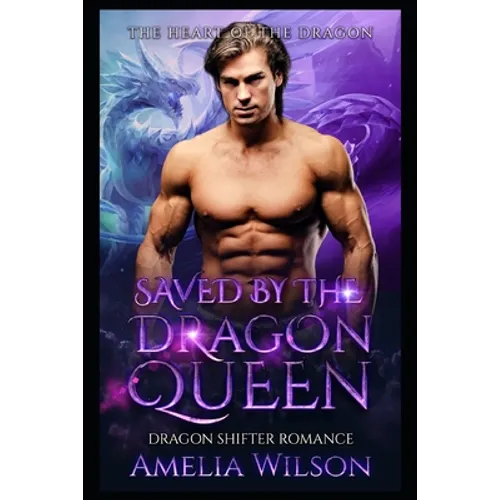 Saved by the Dragon Queen: Dragon Shifter Romance
