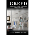 Greed: Lifestyles Of People with Money & Who Want More