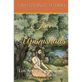 Isa Upanishads: Los Antiguos Sutras de los Upanishads