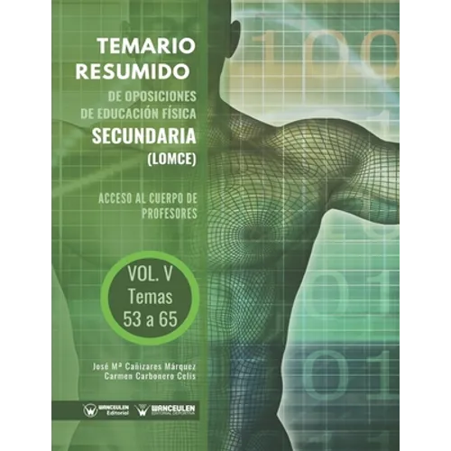 Temario Resumido de Oposiciones de Educación Física Secundaria (LOMCE) Volumen V: Acceso al cuerpo de profesores de Enseñanza Secundaria