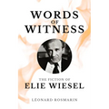Words of Witness: The Fiction of Elie Wiesel