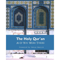 The Holy Qur'an as If You were There: Guidance for Life and Beyond
