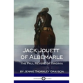 Jack Jouett of Albemarle: the Paul Revere of Virginia