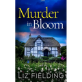 Murder in Bloom: An utterly gripping cozy murder mystery full of twists